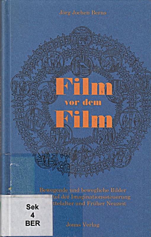 Film vor dem Film. Bewegende und bewegliche Bilder als Mittel der Imaginationssteuerung in Mittelalter und Früher Neuzeit Law
