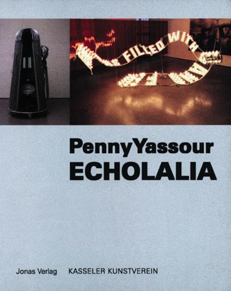 Penny Yassour. Echolalia: Katalog zur Ausstellung 'Echolalia' book