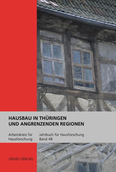 Jahrbuch für Hausforschung / Hausbau in Thüringen und angrenzenden Regionen Architecture