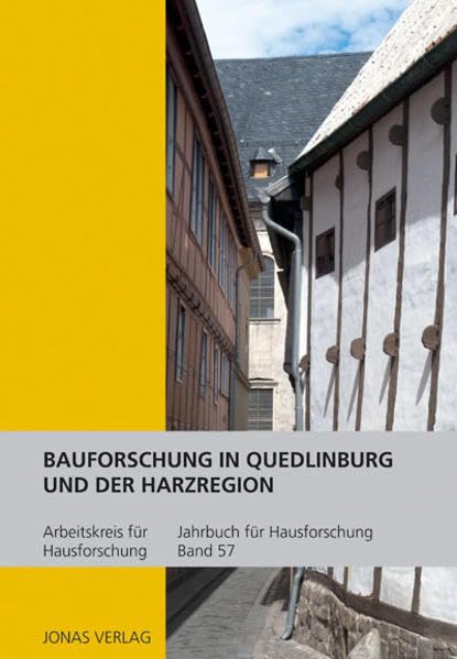 Jahrbuch für Hausforschung / Bauforschung in Quedlinburg und der Harzregion: Hrsg. v. Arbeistkreis für Hausforschung Architecture
