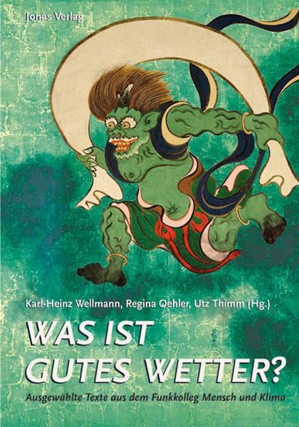 Was ist gutes Wetter? Ausgewählte Texte aus dem Funkkolleg Mensch und Klima Geology & Geography