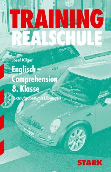 STARK Realschule Training Englisch - Comprehension 1/8. Klasse: Aufgaben mit Lösungen. Ab 8. Klasse Foreign Languages ​​& Dictionaries