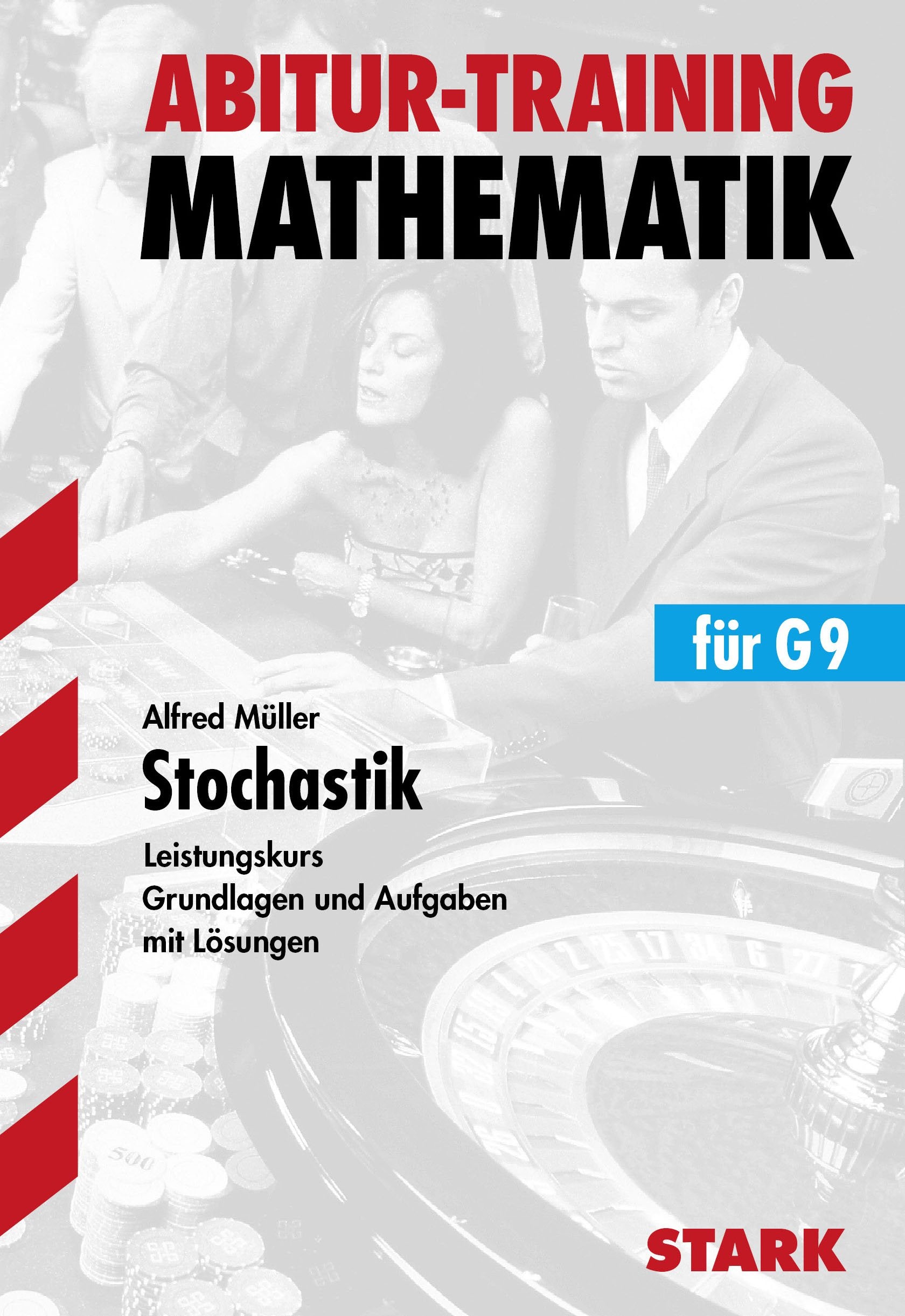 STARK Abitur-Training - Mathematik Stochastik LK G9 Study Guides