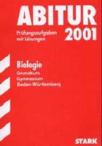 STARK Abitur-Prüfungen Biologie - gk Gymnasium Baden-Württemberg Study Guides