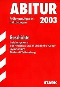 STARK Abitur-Prüfungen Geschichte - LK Gymnasium Baden-Württemberg Study Guides