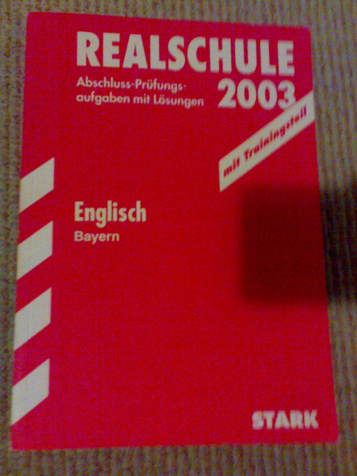 Abschluss-Prüfungsaufgaben Realschule Bayern. Mit Lösungen / Englisch 2012: Mit den Original-Prüfungsaufgaben Jahrgänge 2005-2011 mit Lösungen. Study Guides
