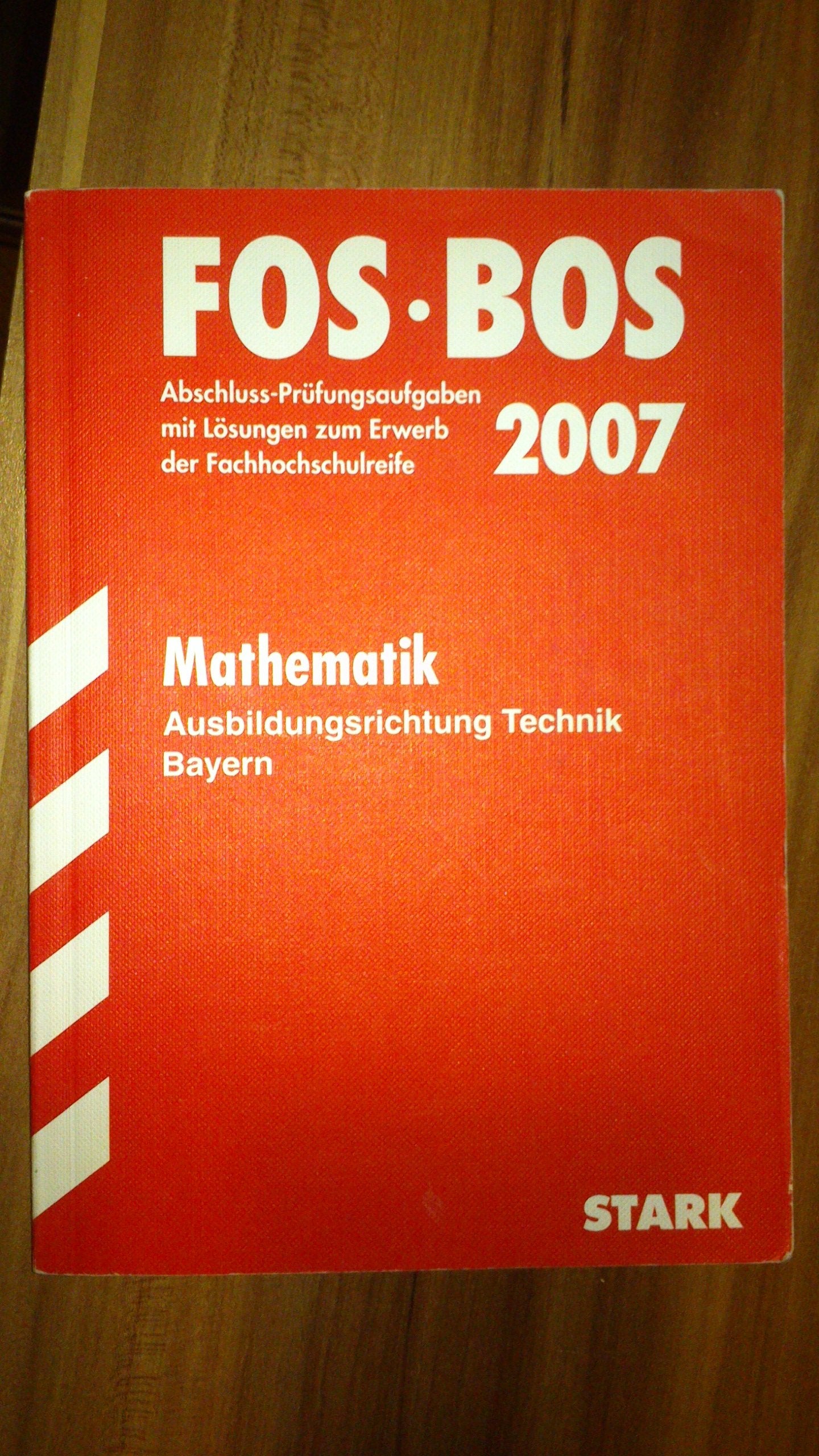 Abschluss-Prüfungsaufgaben Fachoberschule /Berufsoberschule Bayern / Mathematik FOS/BOS 12 Ausbildungsrichtung Technik 2012: Mit den ... Fachabitur-Prüfungsaufgaben mit Lösungen. Study Guides