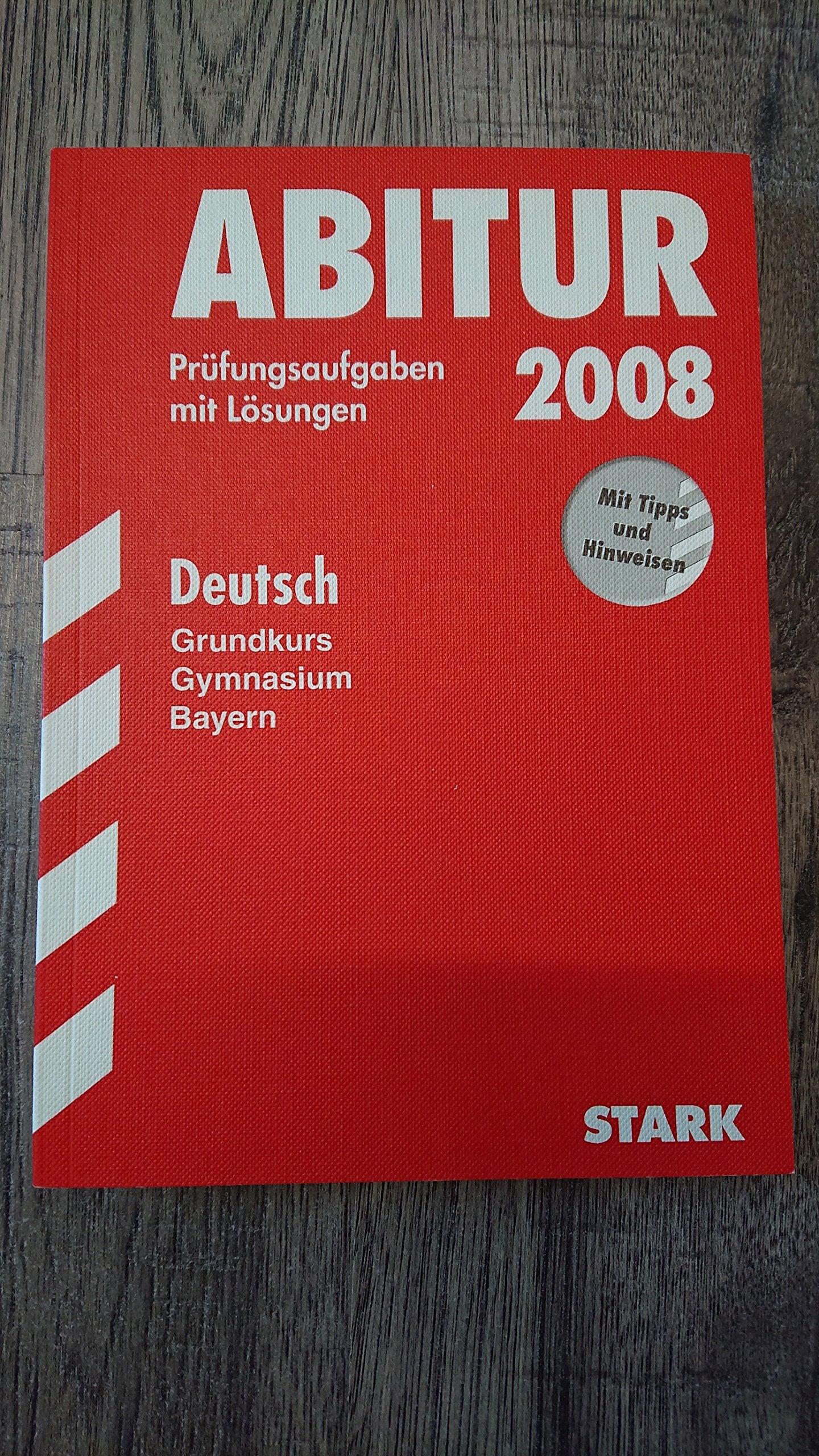 STARK Abiturprüfung Bayern - Deutsch GK: 2004-2011 Study Guides