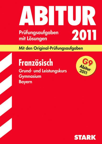 STARK Abiturprüfung Bayern - Französisch GK/LK: 2005-2011 Foreign Languages ​​& Dictionaries