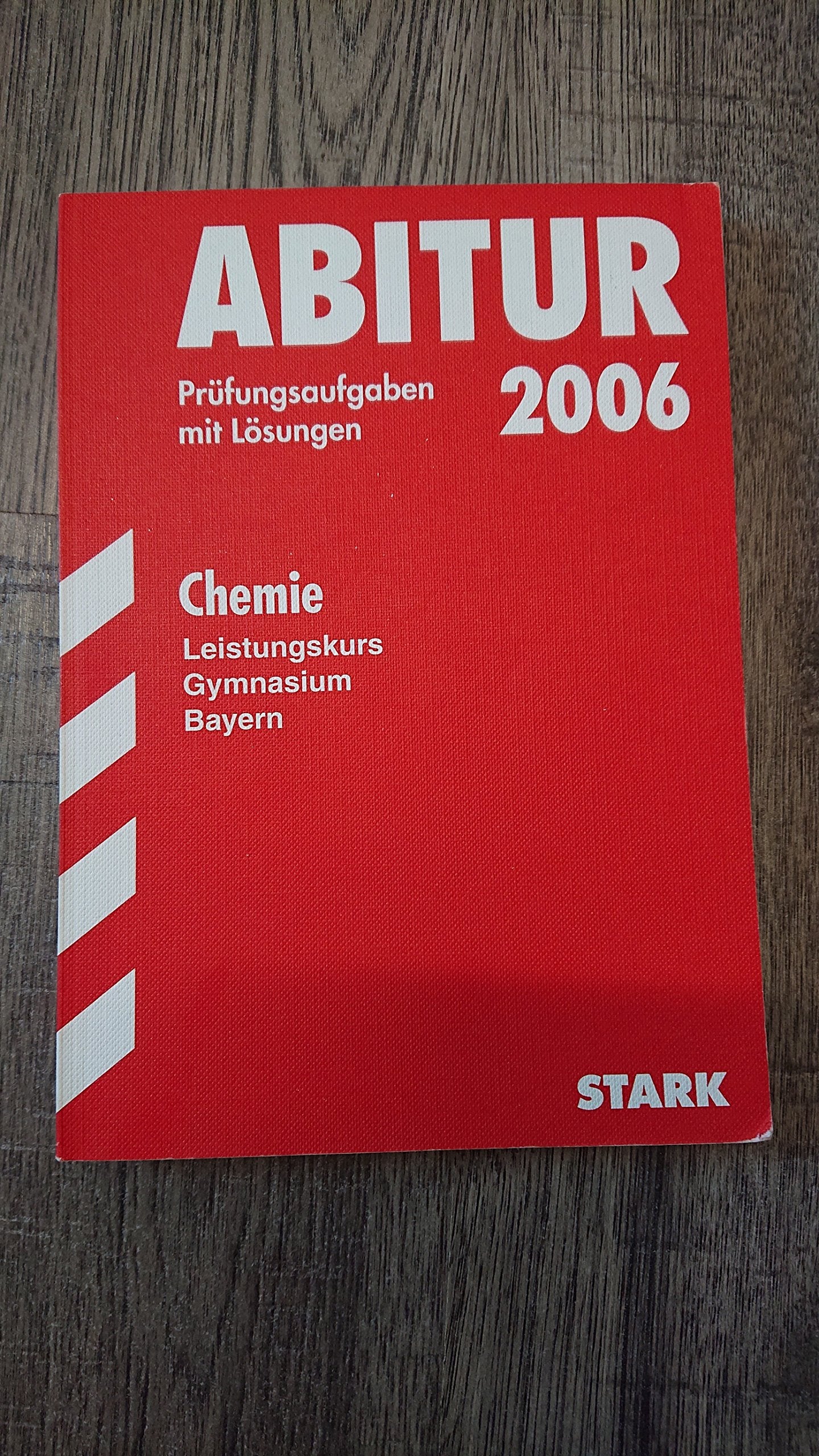 STARK Abiturprüfung Bayern - Chemie LK: 2004-2011 Study Guides