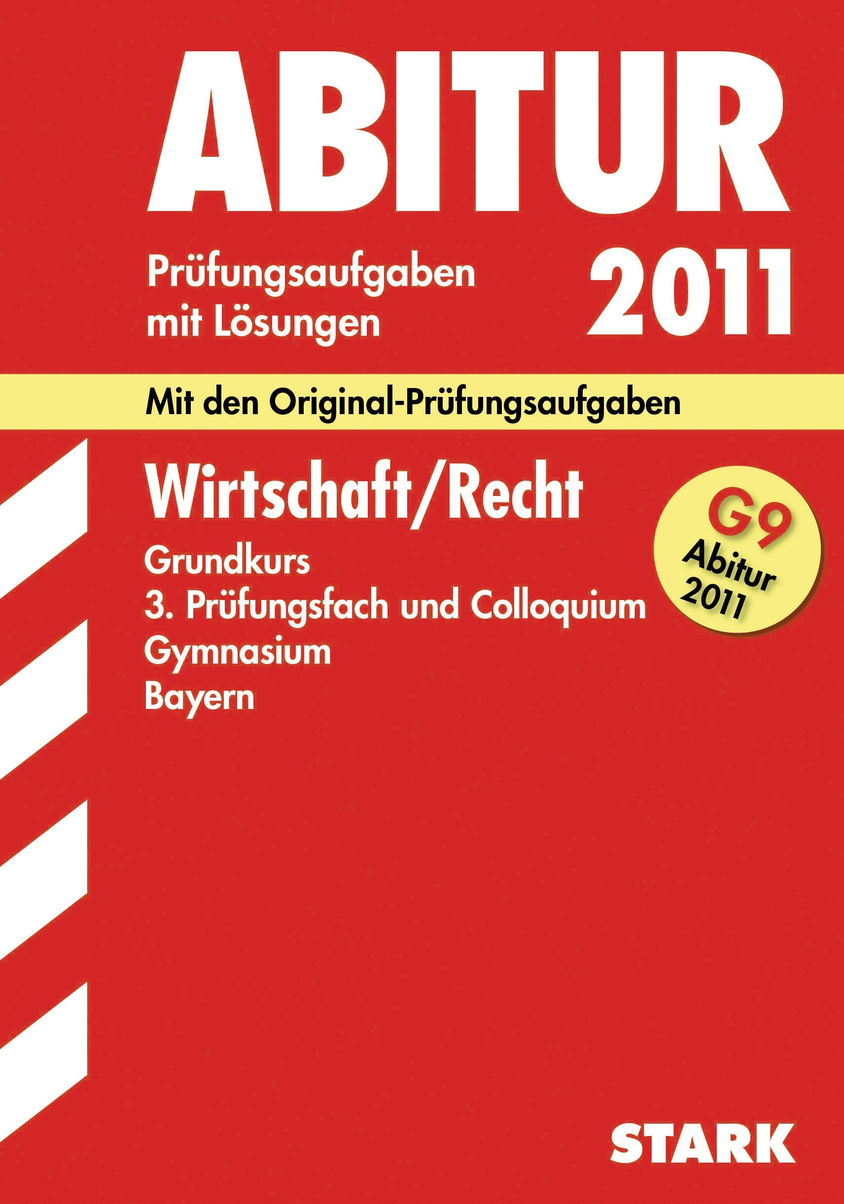 STARK Abiturprüfung Bayern - Wirtschaft/Recht GK: 3. Prüfungsfach und Colloquium Study Guides