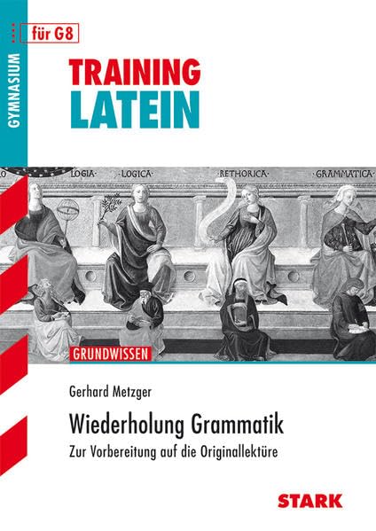 STARK Training Gymnasium - Latein Wiederholung Grammatik: Zur Vorbereitung auf die Originallektüre (STARK-Verlag - Training) Foreign Languages ​​& Dictionaries