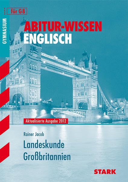 Abitur-Wissen Englisch / Landeskunde Großbritannien für G8: Aktualisierte Ausgabe 2012 Foreign Languages ​​& Dictionaries
