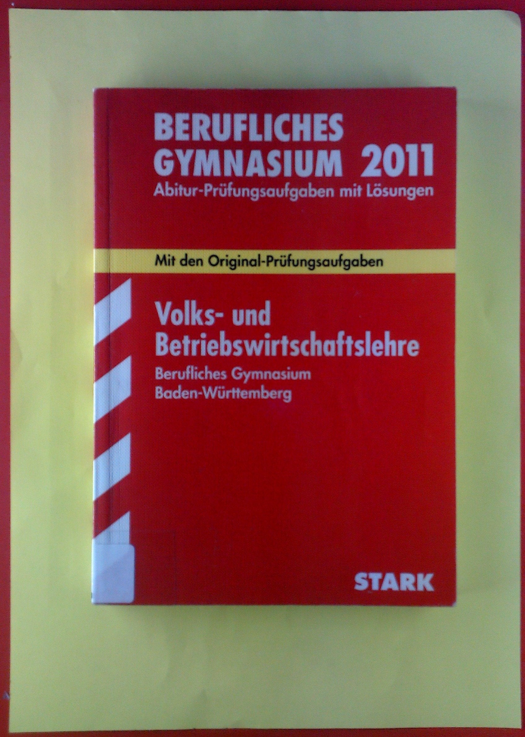 Abitur-Prüfungsaufgaben Berufliche Gymnasien Baden-Württemberg. Mit Lösungen / Technik 2012: Mit den Original-Prüfungsaufgaben. Jahrgänge 2006-2011. Study Guides