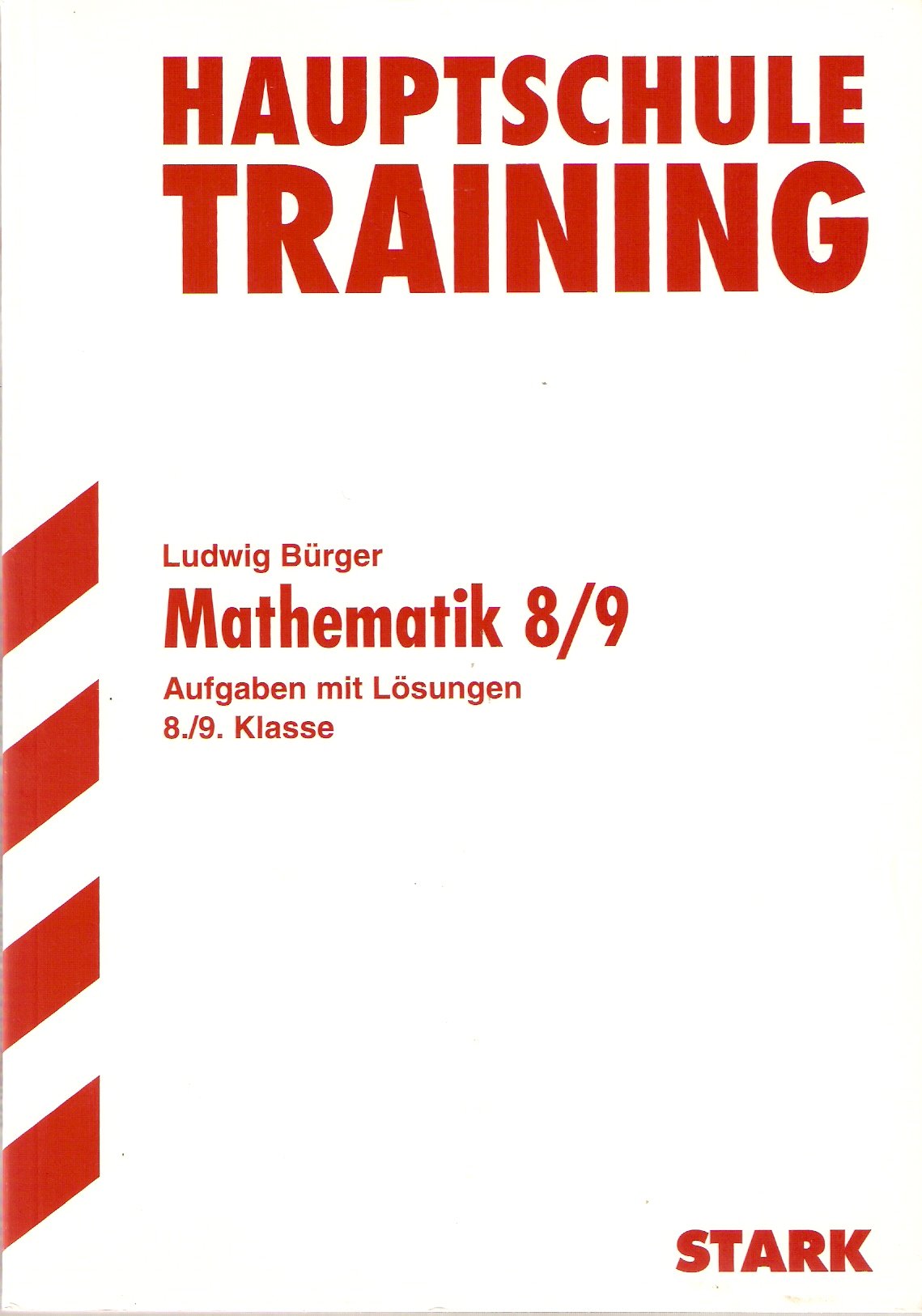 STARK Hauptschule-Training Mathematik - Mathematik 8./9. Klasse: Aufgaben mit Lösungen (STARK-Verlag - Training) Study Guides