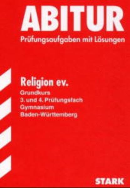 STARK Abitur-Prüfungen Religion ev. - gk Gymnasium Baden-Württemberg Study Guides