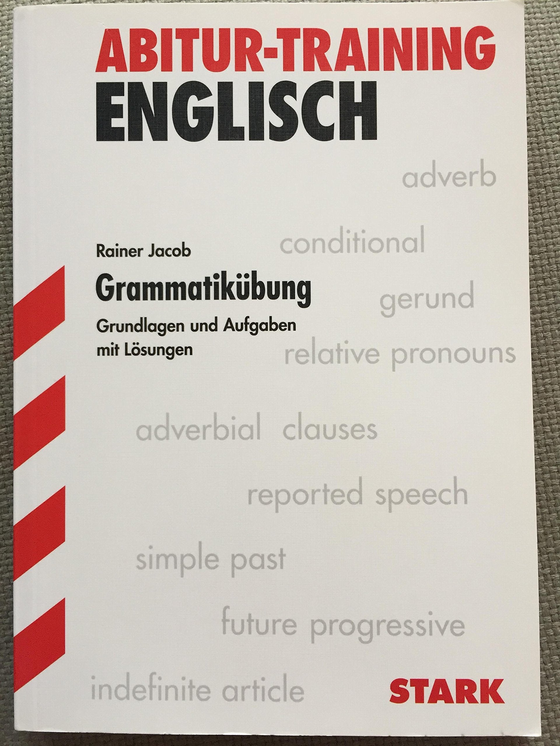 STARK Abitur-Training - Englisch Grammatikübungen Oberstufe: Gymnasium. Niveau B2/C1. Mit Lösungen (STARK-Verlag - Training) Foreign Languages ​​& Dictionaries