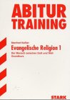 Abitur-Training - Religion Evangelische Religion 1: Der Mensch zwischen Gott und Welt - Grundkurs book