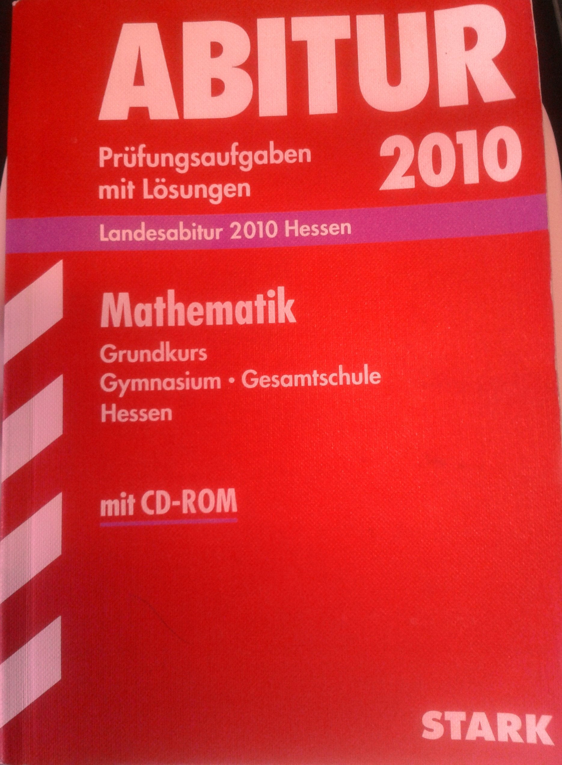 Abitur-Prüfungsaufgaben Gymnasium/Gesamtschule Hessen; Mathematik Grundkurs mit CD-ROM; Landesabitur 2012, Prüfungsaufgaben 2007-2011 mit Lösungen Study Guides
