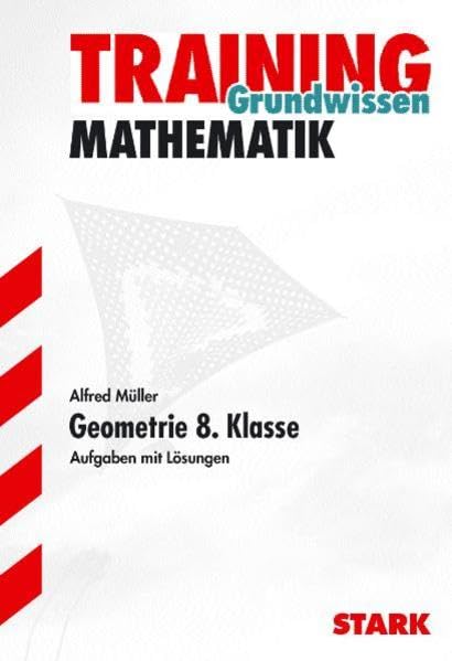 STARK Training Mathematik - Geometrie 8. Klasse (STARK-Verlag - Training) Study Guides