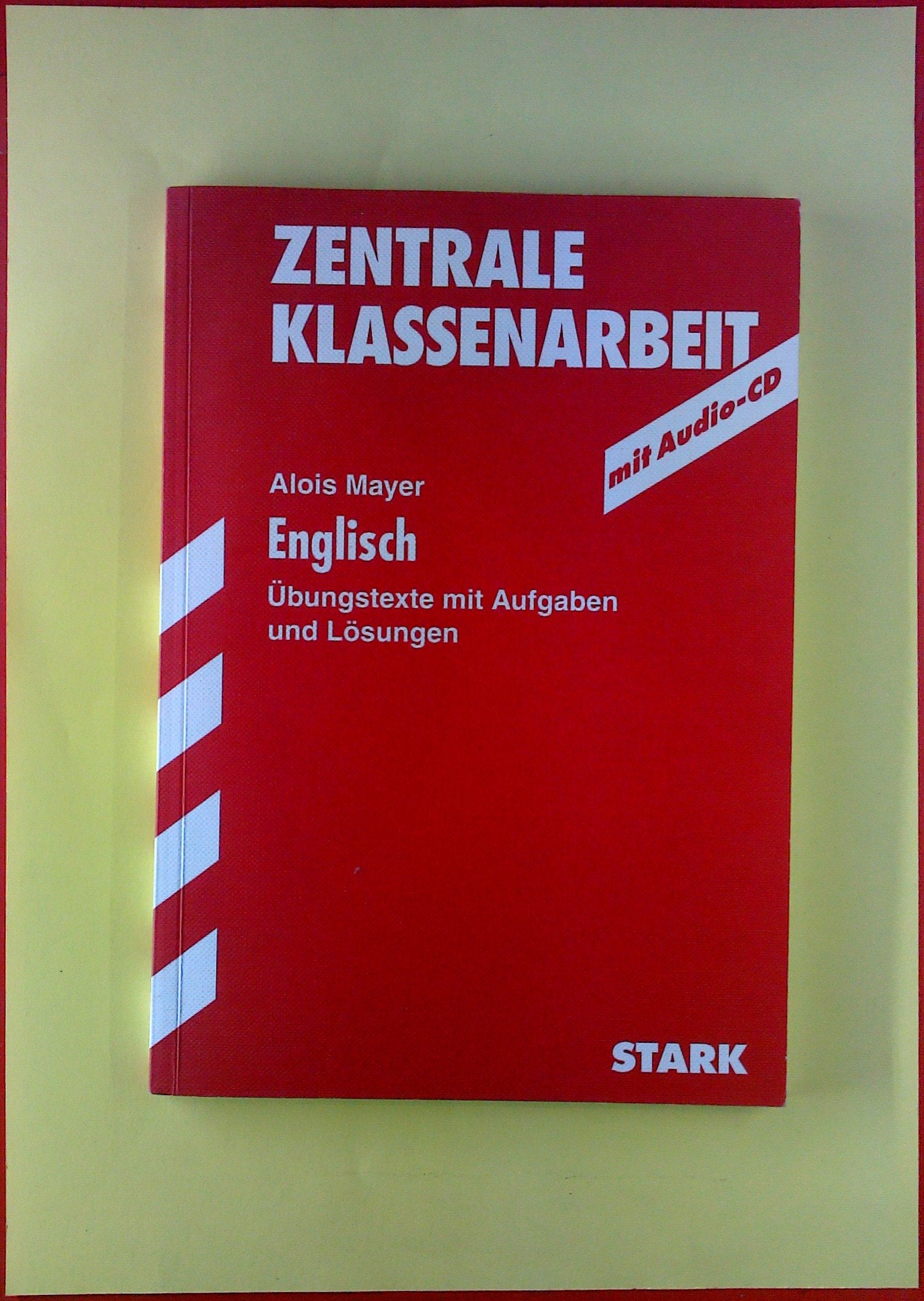 Training Englisch Mittelstufe: STARK Training Englisch - Zentrale Klassenarbeit Baden-Württemberg - mit CD: Übungstexte mit Aufgaben und Lösungen Foreign Languages ​​& Dictionaries