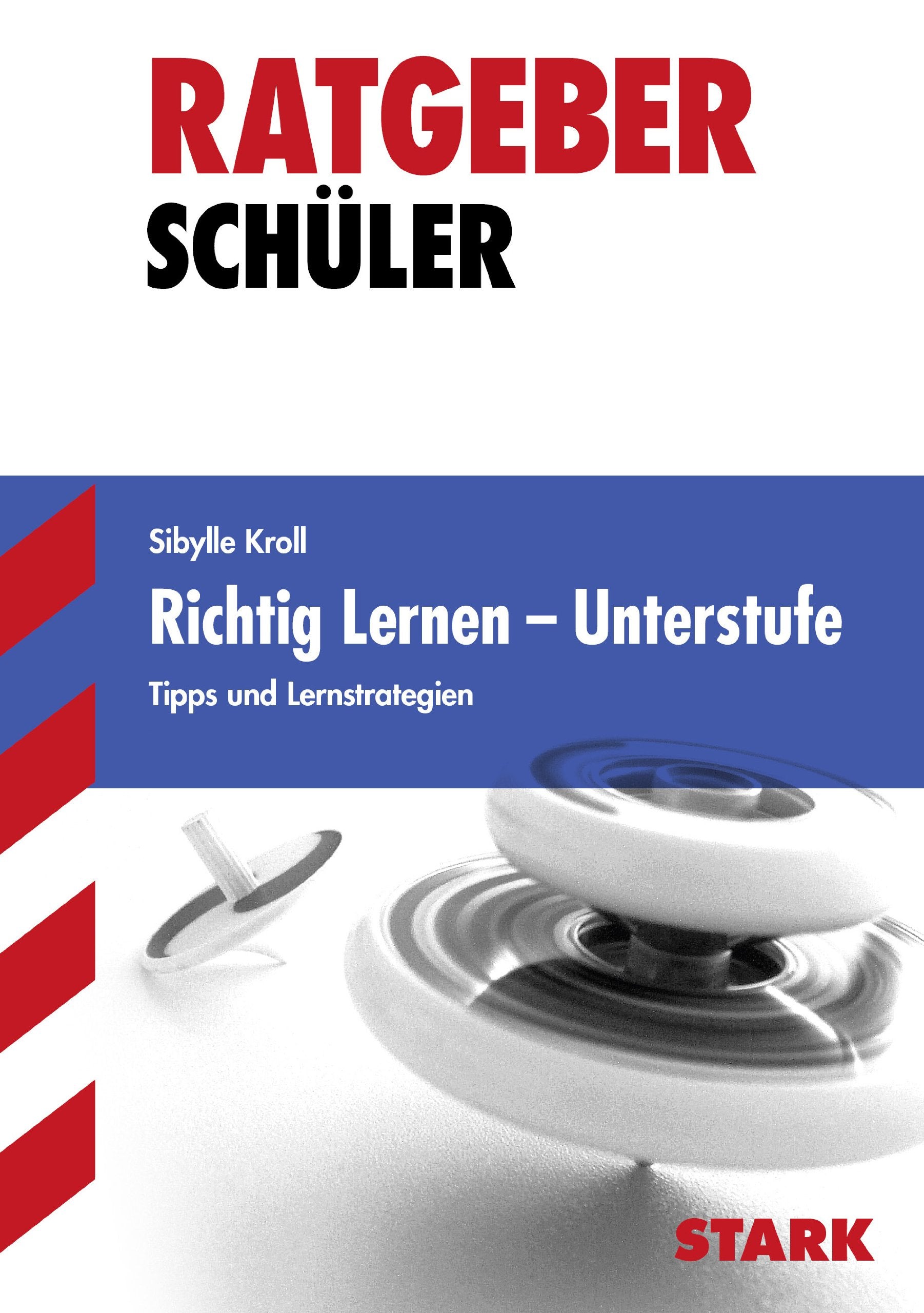 STARK Ratgeber Schüler Gymnasium - Richtig Lernen Unterstufe: Tipps und Lernstrategien Foreign Languages ​​& Dictionaries