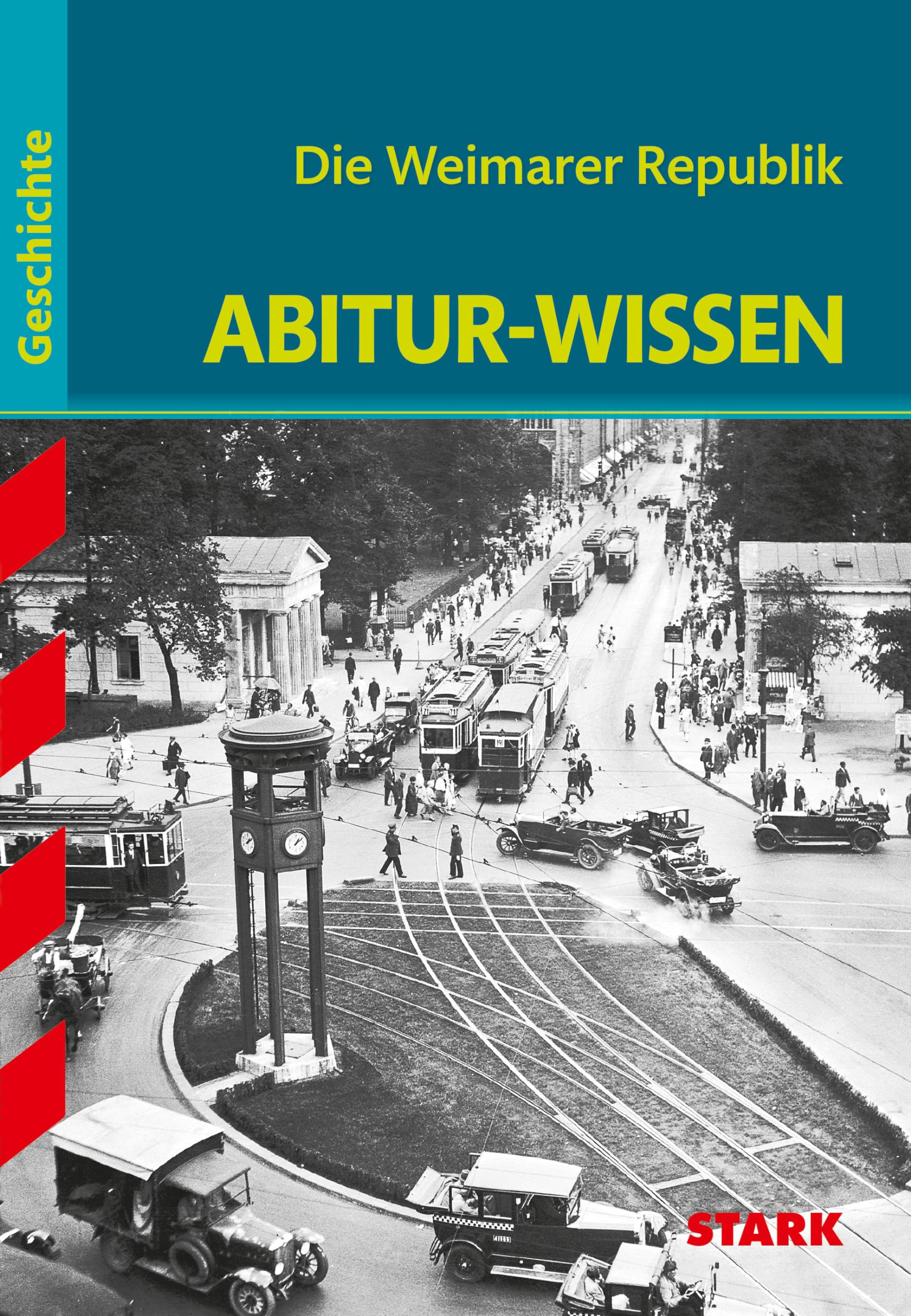 Abitur-Wissen Geschichte. Die Weimarer Republik General education