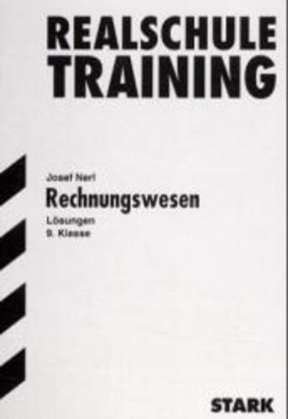 STARK Realschule Training Betriebswirtschafts- lehre/Rechnungswesen 9.Klasse - Lösungen Study Guides