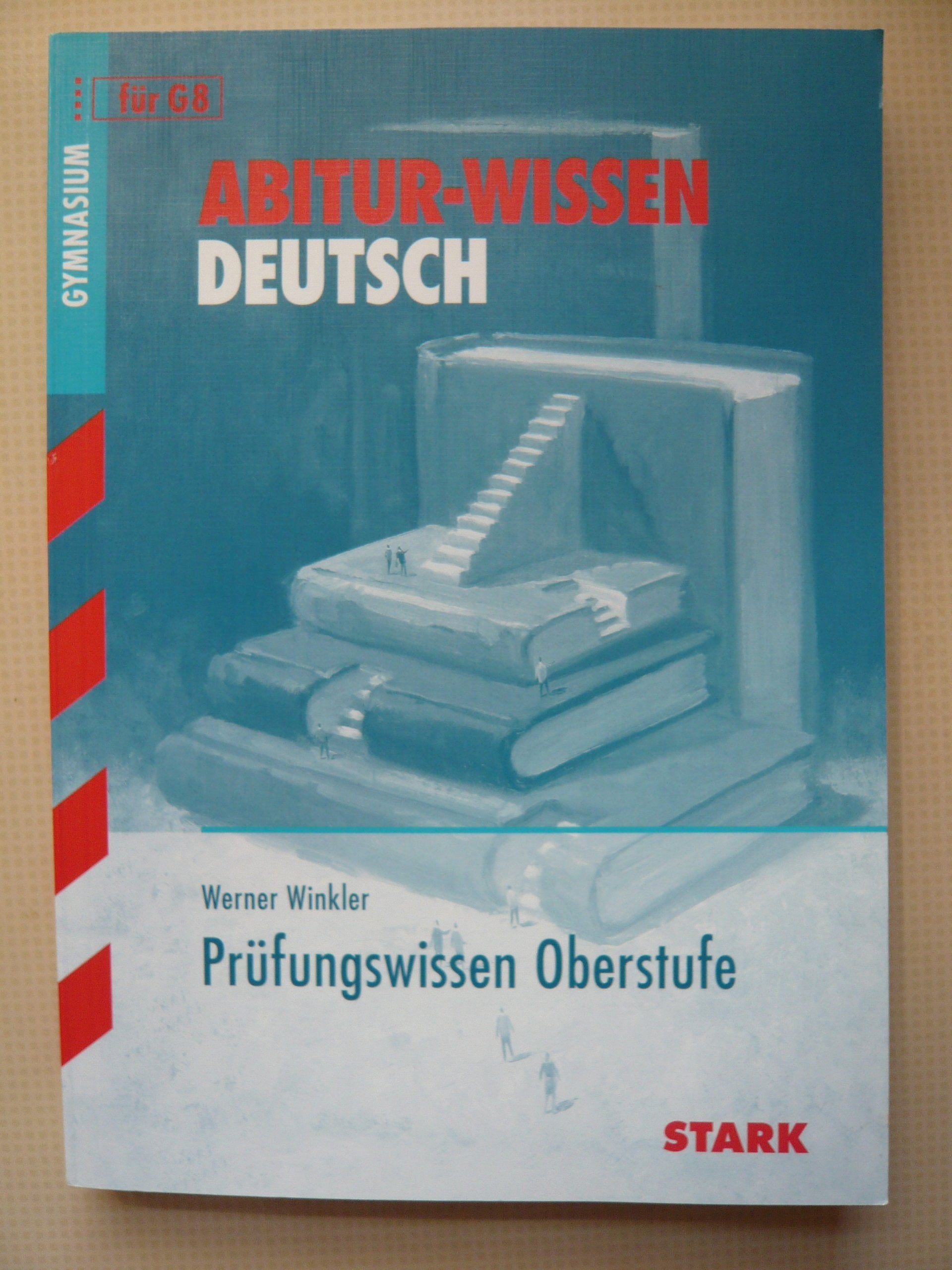 STARK Abitur-Wissen - Deutsch Prüfungswissen Oberstufe Study Guides
