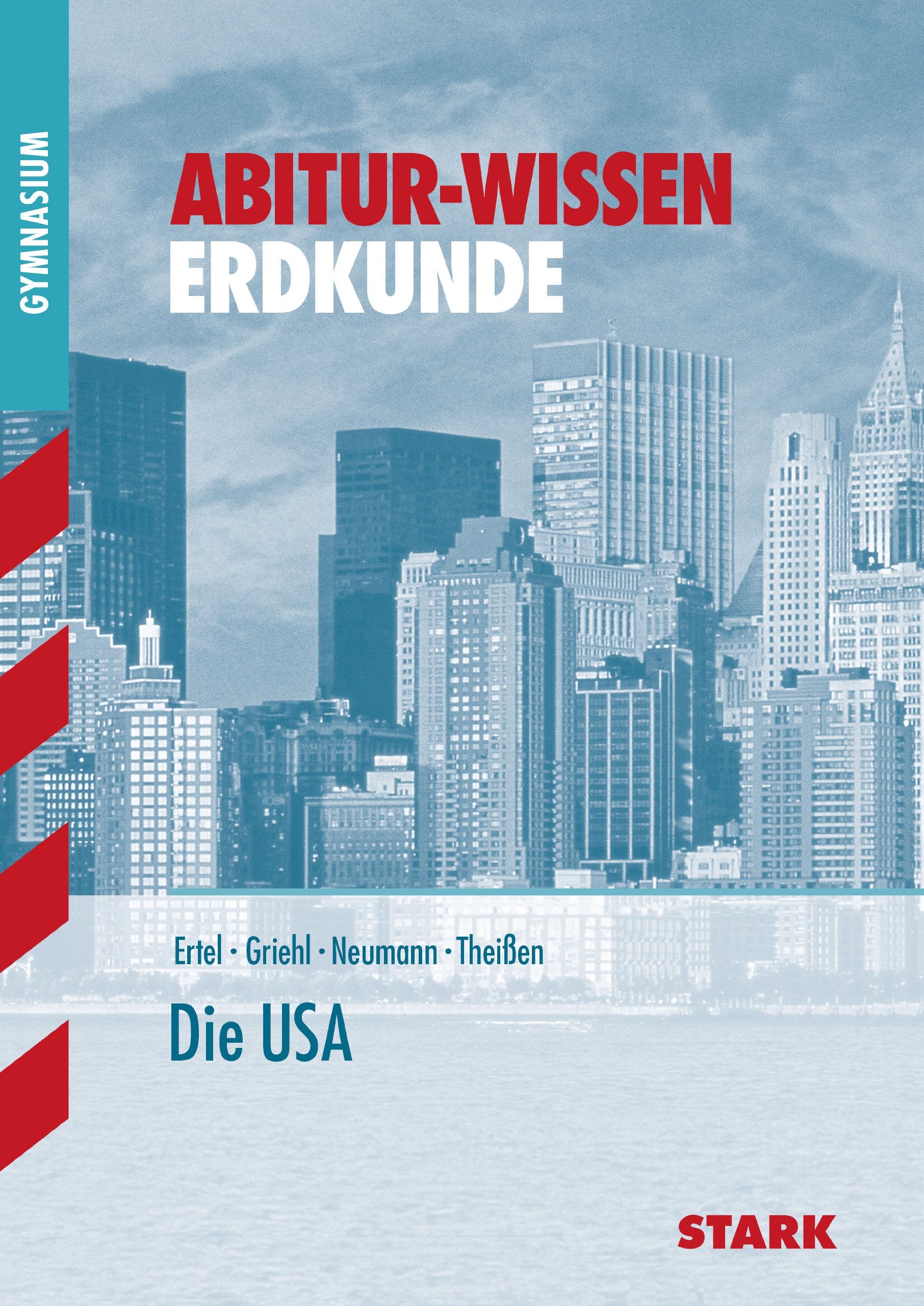STARK Abitur-Wissen - Erdkunde Die USA (STARK-Verlag - Abitur- und Prüfungswissen) Study Guides