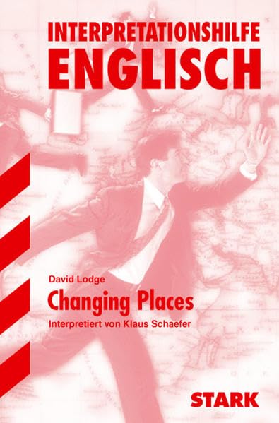 Interpretationshilfe Englich. David Lodge. Changing Places Study Guides Books