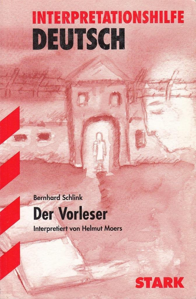 STARK Interpretationen - Deutsch Schlink: Der Vorleser (STARK-Verlag - Interpretationen) Study Guides