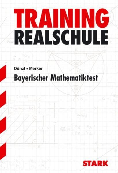 STARK Realschule Training Mathematik - Bayerischer Mathematik-Test 9. Klasse Study Guides