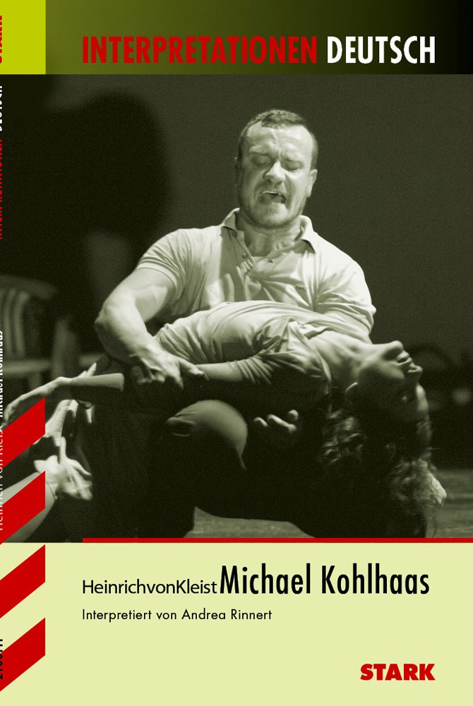 Michael Kohlhaas. Interpretationen Deutsch Study Guides