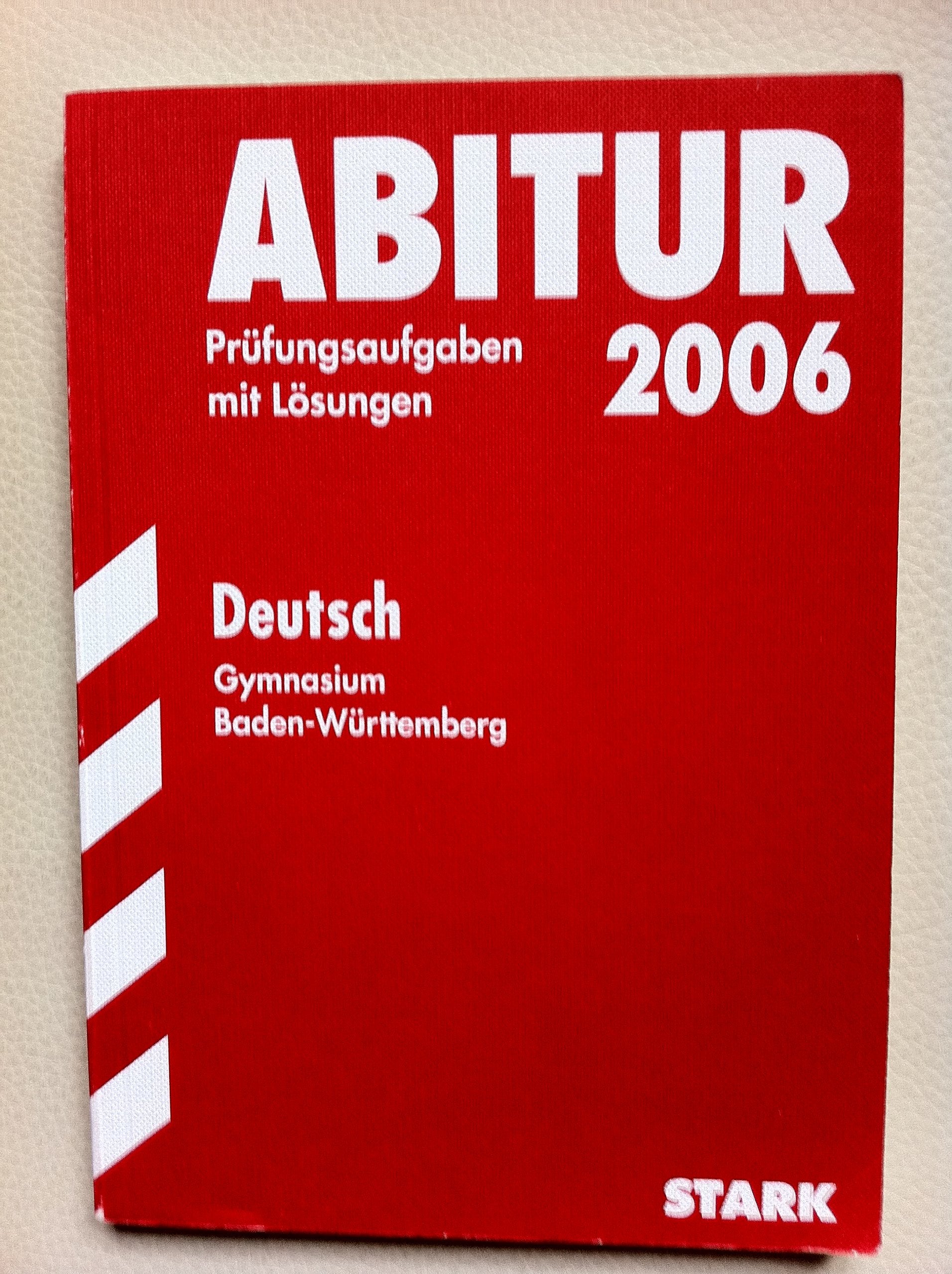 Abitur-Prüfungsaufgaben Gymnasium Baden-Württemberg mit Lösungen; Deutsch 2012; Mit den Original-Prüfungsaufgaben 2008-2011 Study Guides