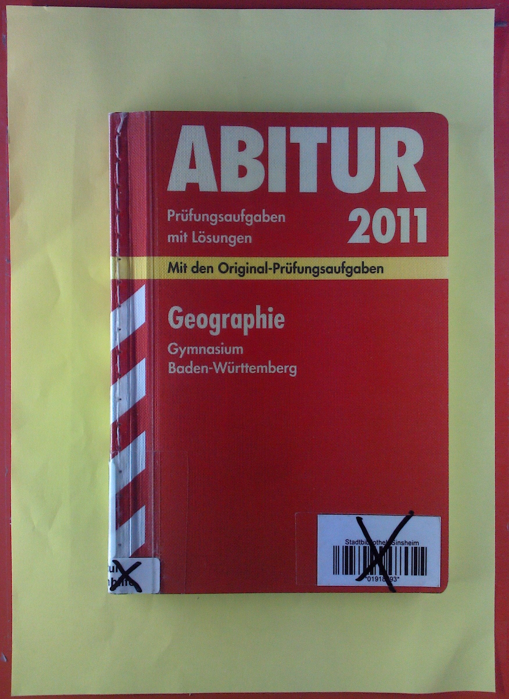Abitur-Prüfungsaufgaben Gymnasium Baden-Württemberg. Mit Lösungen; Geographie 2012; Mit den Original-Prüfungsaufgaben 2004-2011 Study Guides