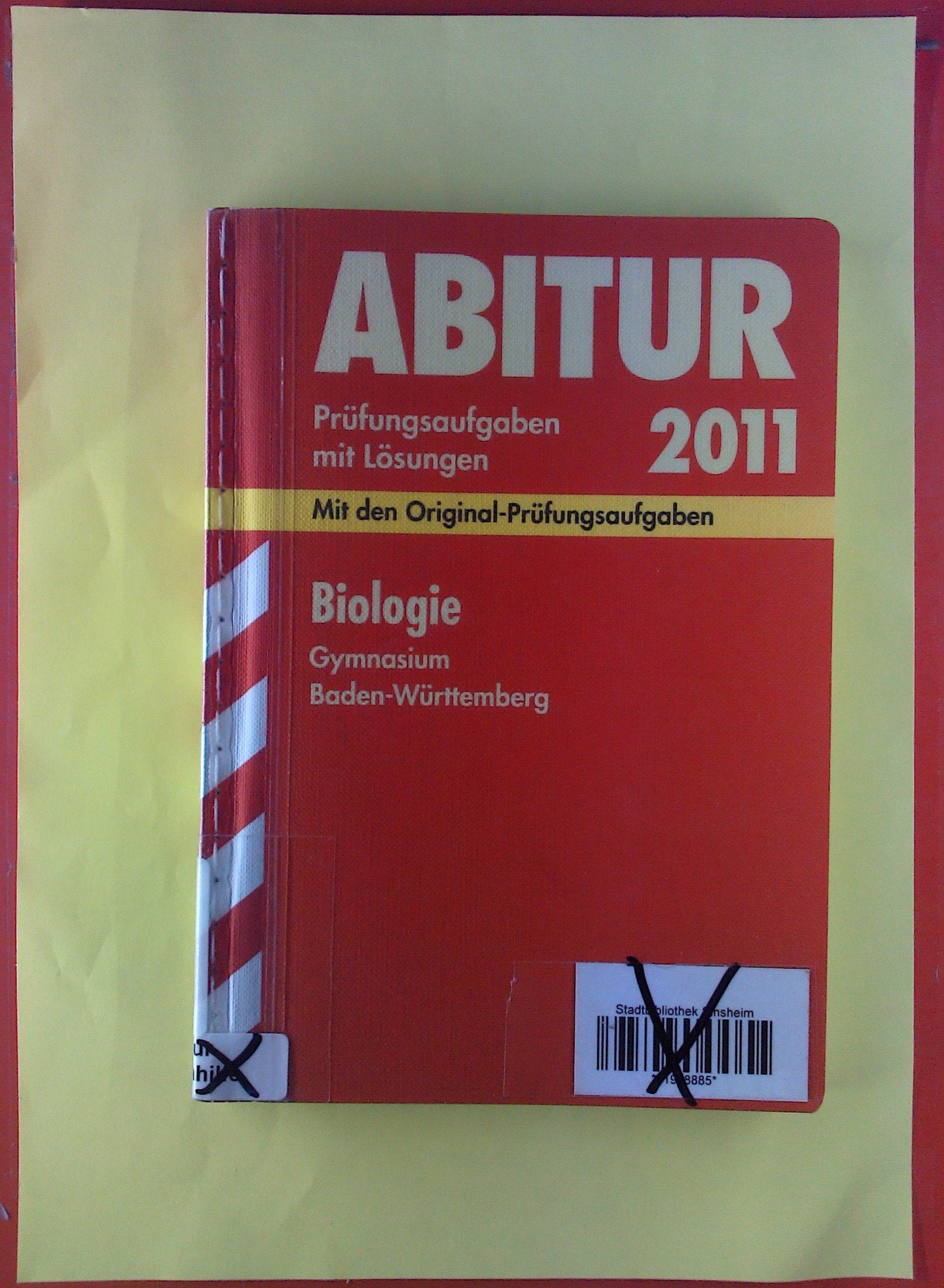 Abitur-Prüfungsaufgaben Gymnasium Baden-Württemberg mit Lösungen; Biologie 2012; Mit den Original-Prüfungsaufgaben 2004-2011 Study Guides