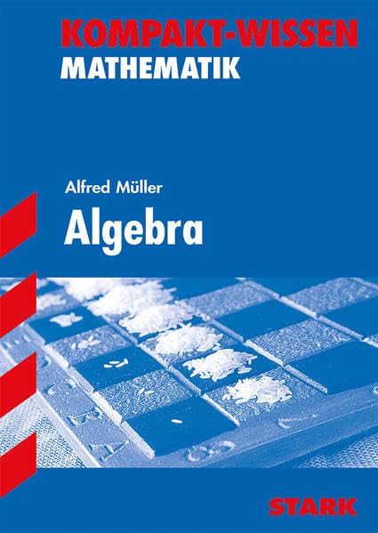 Kompakt-Wissen Abitur Mathematik. Algebra Study Guides