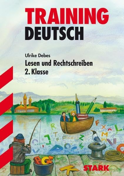 STARK Training Deutsch - Lesen und Rechtschreiben 2. Klasse: Spielerische Übungen mit Lösungen (Grundschule Training) Study Guides Books