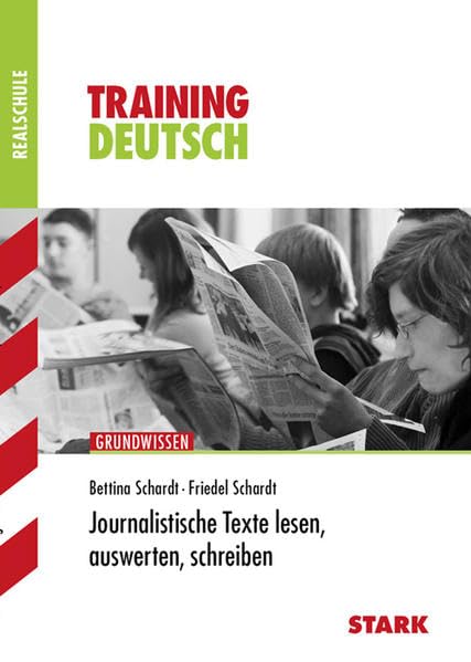 STARK Training Realschule - Deutsch 9./10. Kl. Journalistische Texte Study Guides