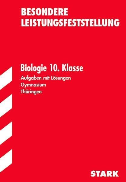 Besondere Leistungsfeststellung Gymnasium Thüringen; Biologie 10. Klasse; Aufgaben mit Lösungen. Study Guides