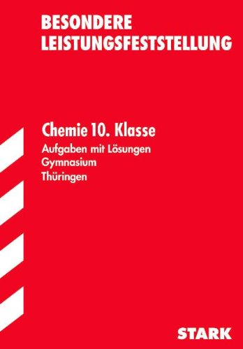 Besondere Leistungsfeststellung Gymnasium Thüringen / Chemie 10. Klasse: Aufgaben mit Lösungen Study Guides