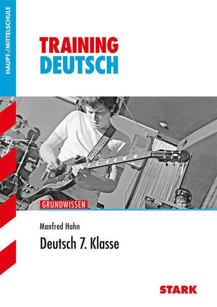 STARK Training Haupt-/Mittelschule - Deutsch 7. Klasse: Grundwissen. Aufgaben und Lösungen (STARK-Verlag - Training) Study Guides
