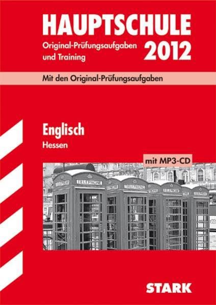 Abschluss-Prüfungsaufgaben Hauptschule Hessen / Englisch mit MP3-CD 2012: Mit den Original-Prüfungsaufgaben Jahrgänge 2006-2011 und Training. Ohne Lösungen. Study Guides