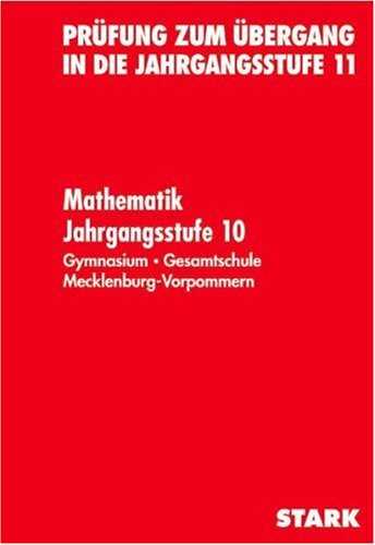 Zentrale Prüfung Gymnasium /Gesamtschule Mecklenburg-Vorpommern: STARK 10. Klasse Mathematik - Mecklenburg-Vorpommern Study Guides