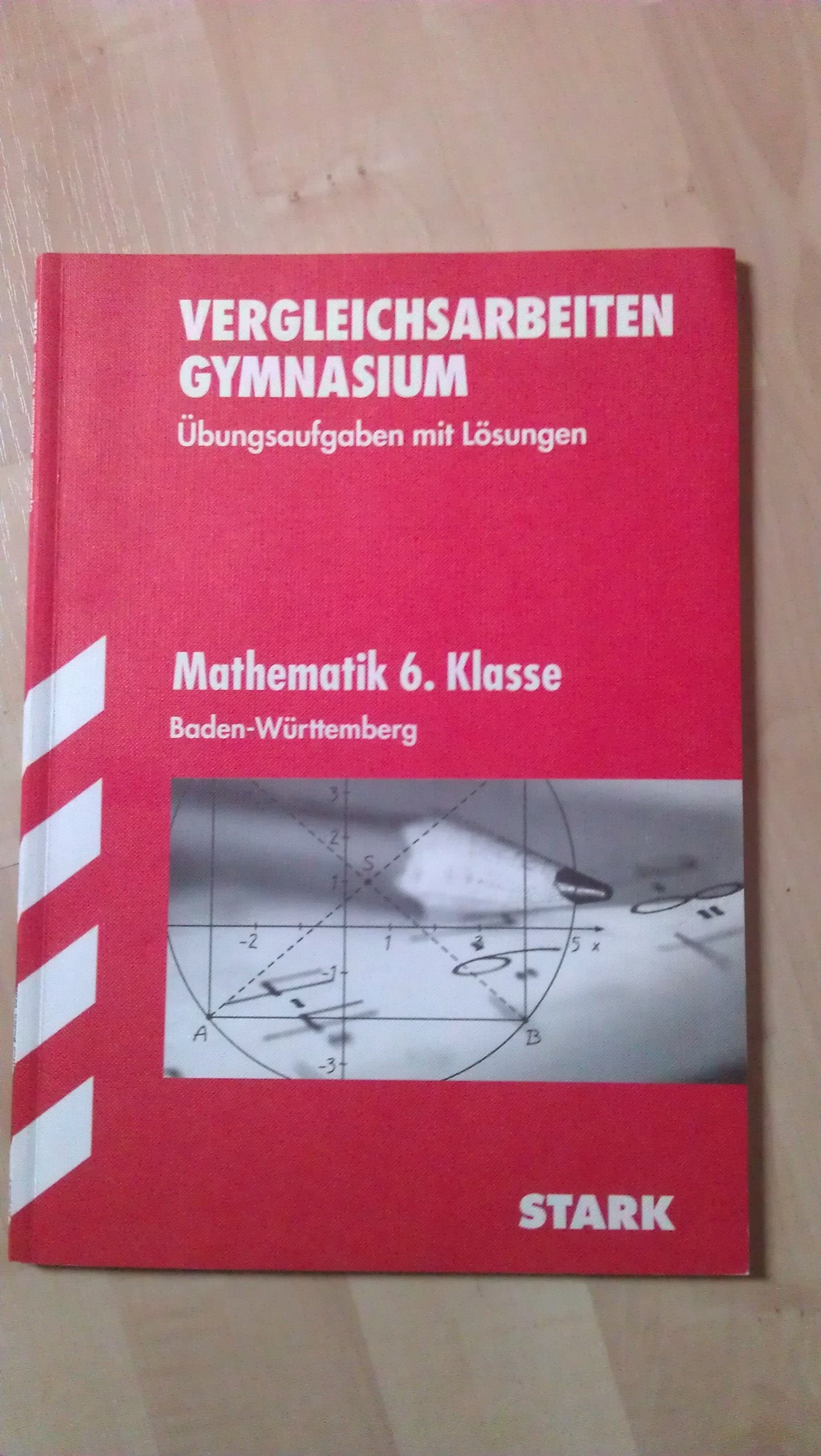 STARK Vergleichsarbeiten Gymnasium Baden-Württemberg - Mathematik 7.Kl. Study Guides Books