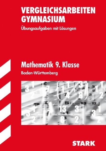 STARK Vergleichsarbeiten Gymnasium Baden-Württemberg - Mathematik 9.Kl.: G8 Study Guides