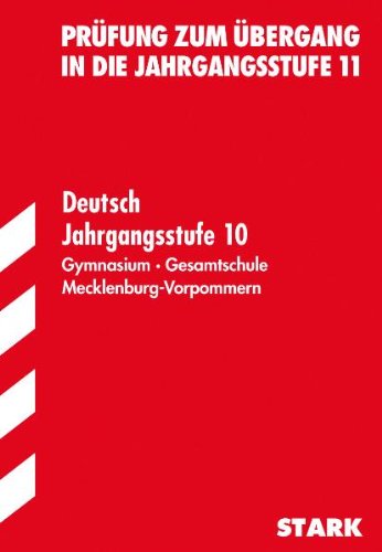 Zentrale Prüfung Gymnasium /Gesamtschule Mecklenburg-Vorpommern: STARK 10. Klasse Deutsch - Mecklenburg-Vorpommern Study Guides