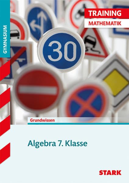 Training Grundwissen Mathematik. Algebra. 7. Klasse Study Guides