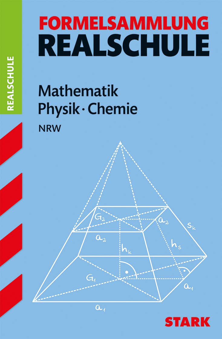 STARK Formelsammlung Realschule - Mathematik, Physik, Chemie - NRW Study Guides